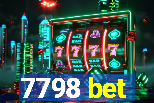 7798 bet